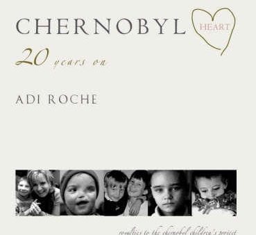 Adi Roche: Chernobyl Heart [2006] paperback Online Hot Sale